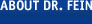 About Dr. Fein